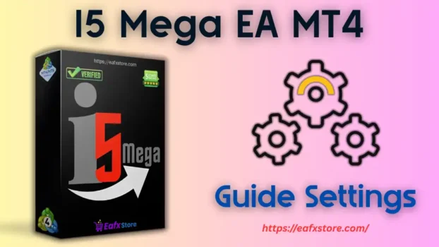 I5 Mega EA MT4 Settings