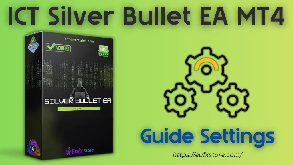 ICT Silver Bullet EA MT4 – Settings Overview 2 ICT Silver Bullet EA MT4 Settings