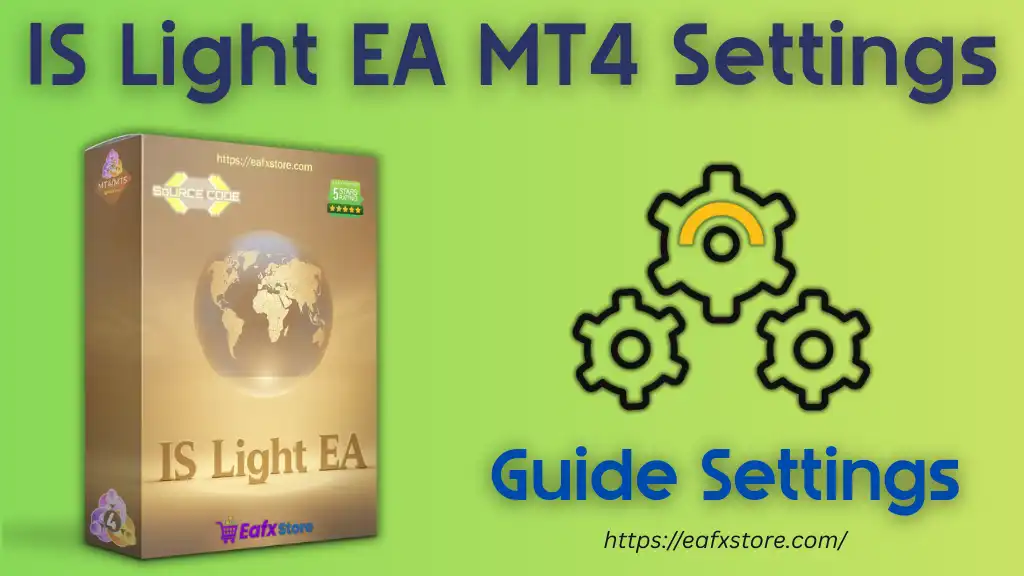 IS Light EA – Trading Parameters Review 2 IS Light EA Settings