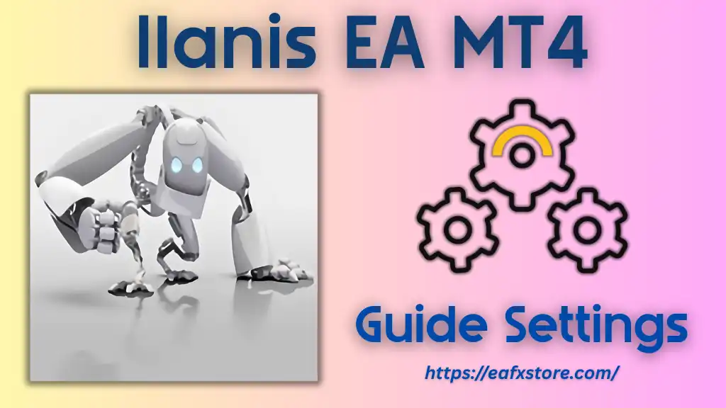 Ilanis EA MT4 Settings