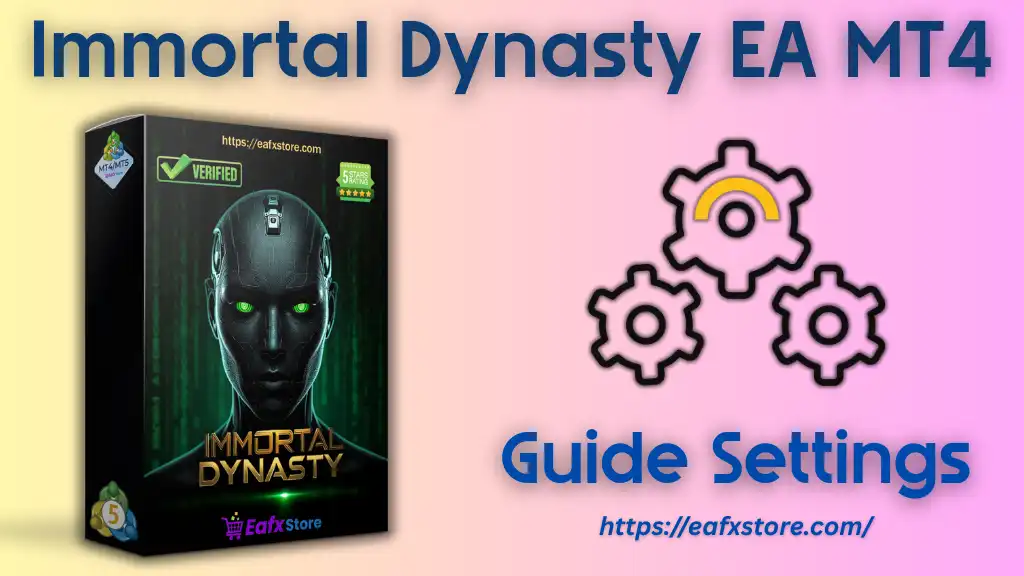 Immortal Dynasty EA MT4 Settings