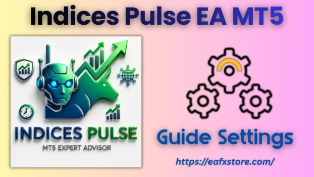 Indices Pulse EA MT5 Settings