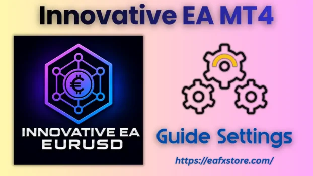 Innovative EA MT4 Settings
