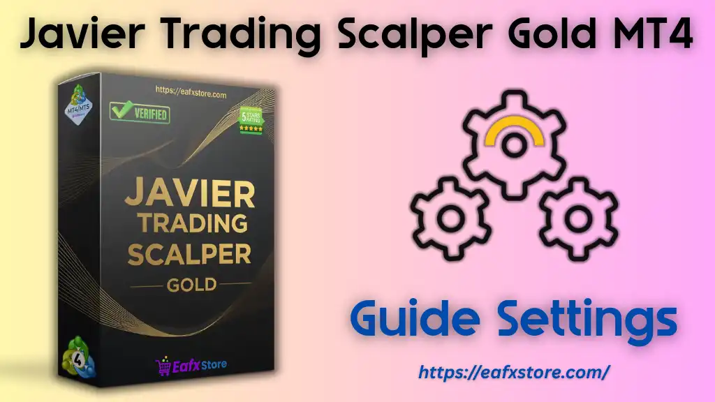 Javier Trading Scalper Gold EA Settings