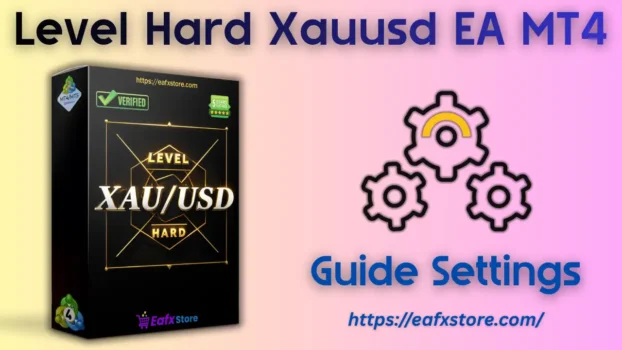 Level Hard Xauusd EA Settings