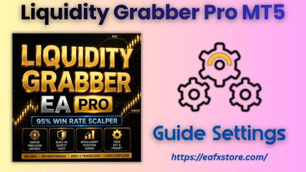 Liquidity Grabber Pro EA MT5 Settings