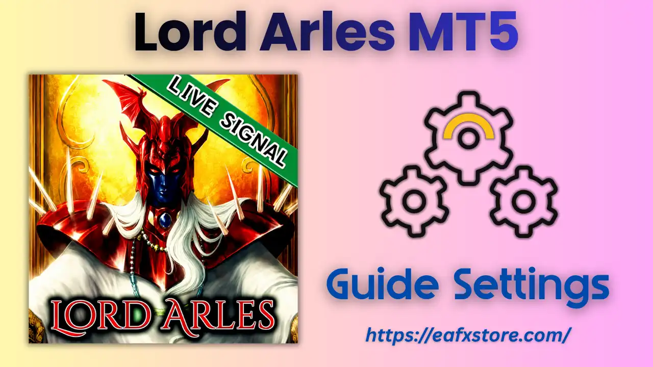 Lord Arles MT5 Settings