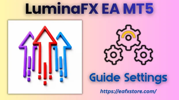 LuminaFX EA MT5 Settings