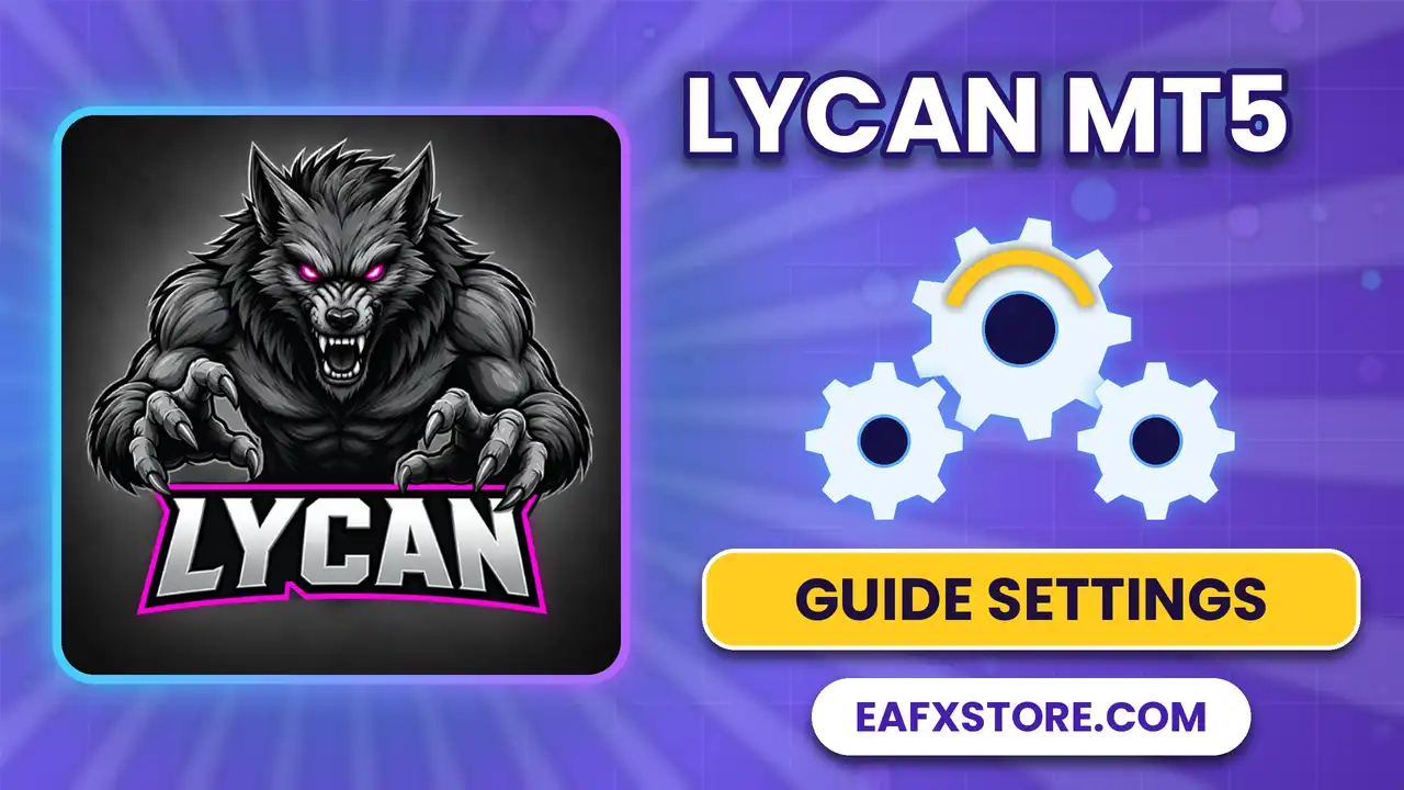Lycan MT5 Settings