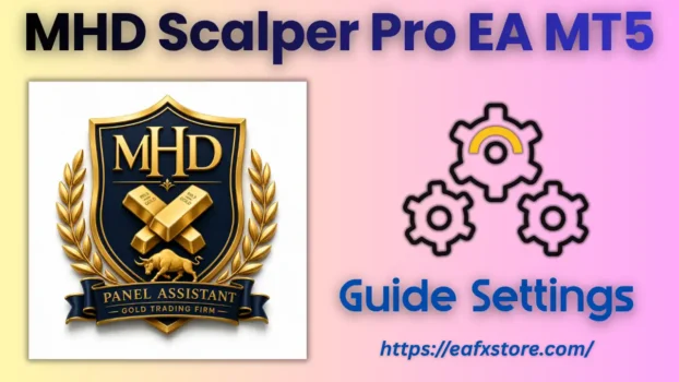 MHD Scalper Pro EA MT5 Settings