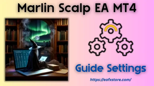 Marlin Scalp EA MT4 Settings