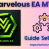 Marvelous EA MT5 Settings