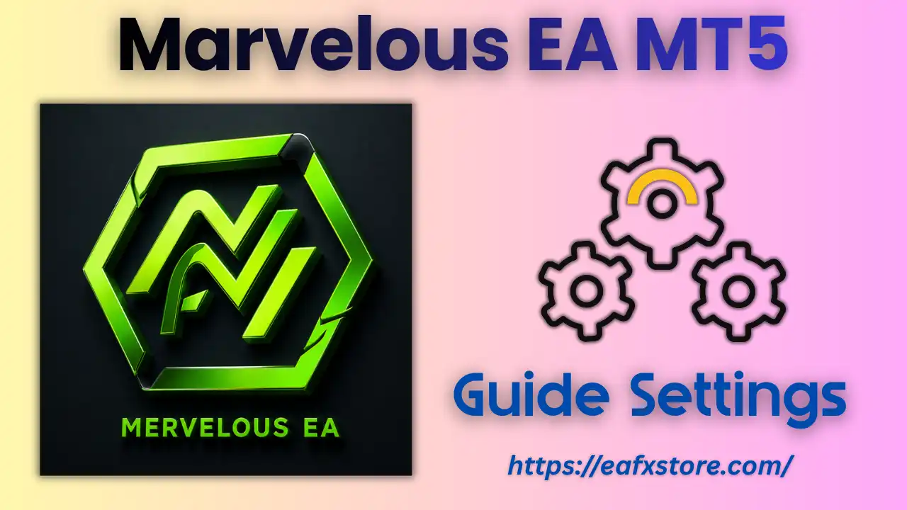 Marvelous EA MT5 (Latest version) – GroupBuy 14 Marvelous EA MT5 Settings