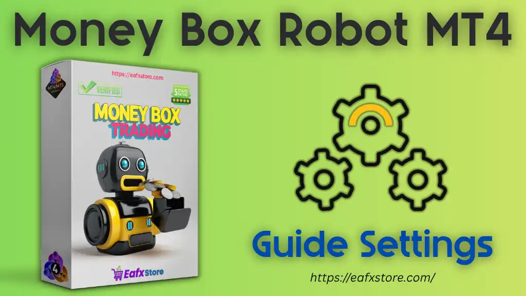 Money Box Robot MT4 - Settings Overview 2 Money Box Robot MT4 Settings