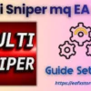 Multi Sniper mq EA MT4 Settings
