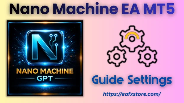Nano Machine EA MT5 Setting