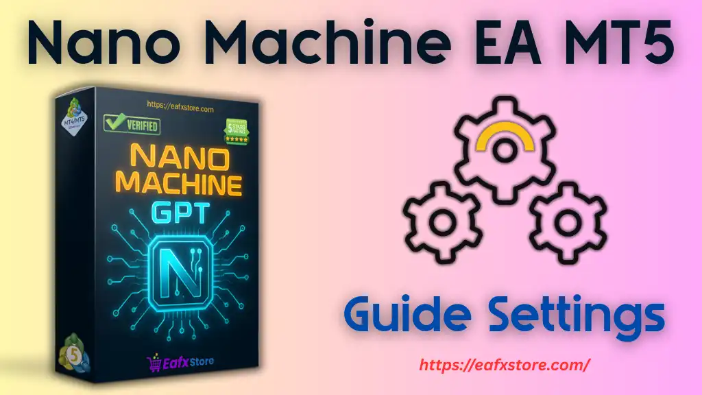 Nano Machine EA MT5 Settings