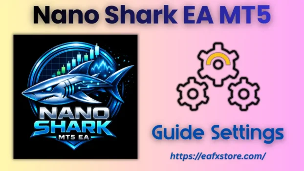 Nano Shark EA MT5 Settings