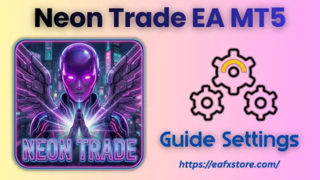 Neon Trade EA MT5 Settings