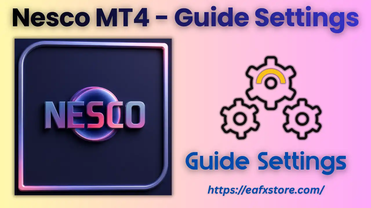 Nesco MT4 v6.1 with SetFiles (Platform build 1471+) 4 Nesco MT4 Settings
