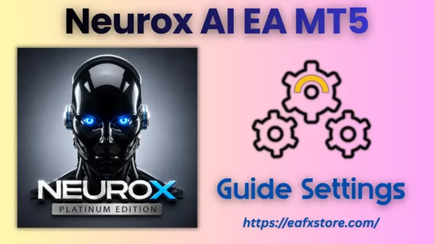 Neurox AI EA MT5 Settings