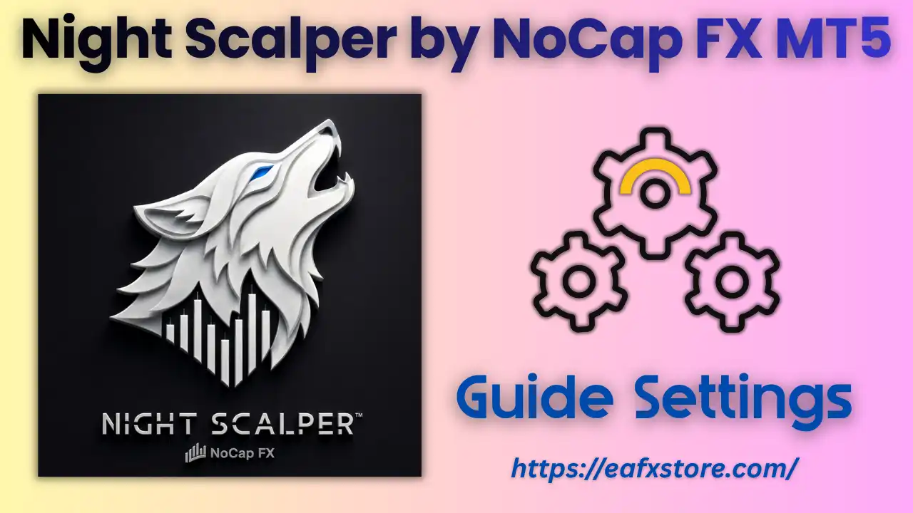 Night Scalper by NoCap FX MT5 (Latest version) – GroupBuy 7 Night Scalper by NoCap FX MT5 Setting