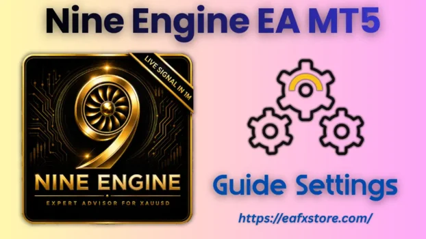 Nine Engine EA MT5 Settings