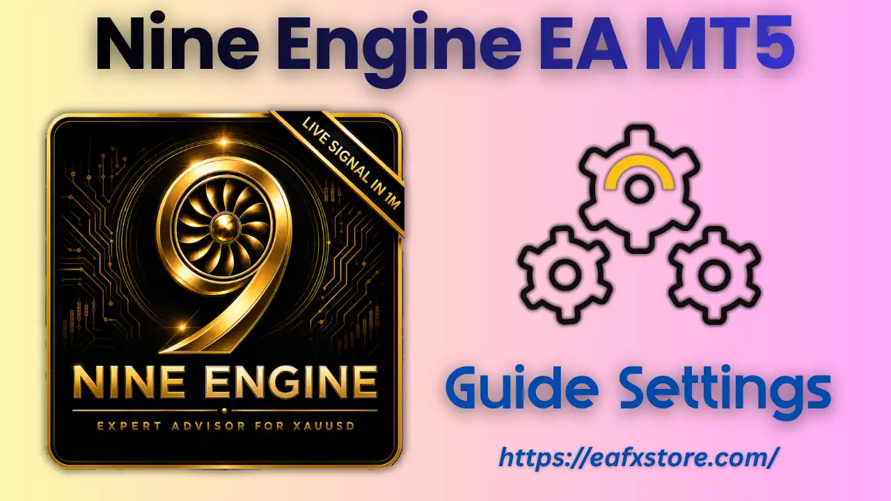Nine Engine EA MT5 with SetFiles (Latest version) – GroupBuy 5 Nine Engine EA MT5 Settings