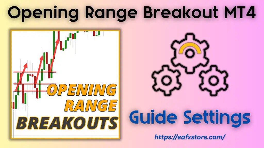 Opening Range Breakout EA MT4 Settings