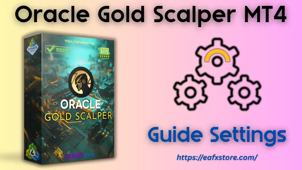 Oracle Gold Scalper EA MT4 Settings – Detailed Review & Analysis