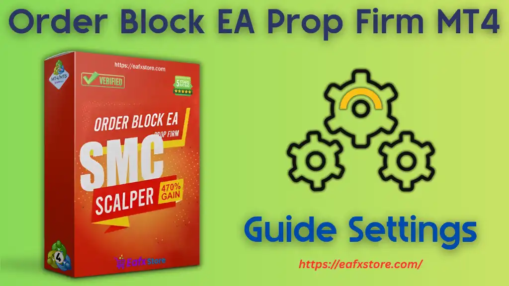 Order Block EA Prop Firm Settings
