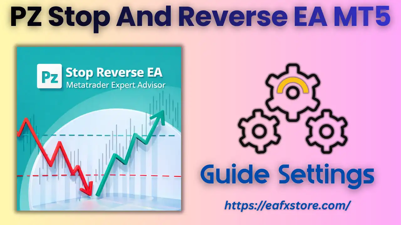 PZ Stop And Reverse EA MT5 Settings