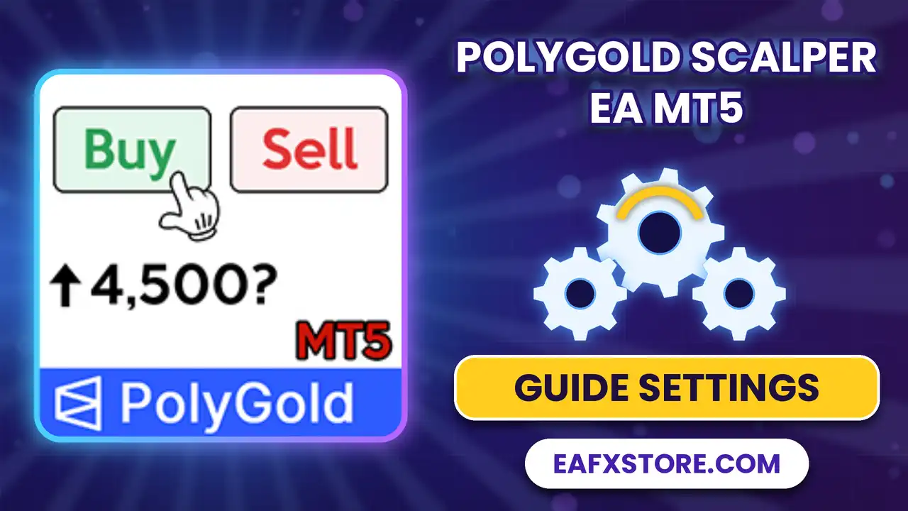 PolyGold Scalper EA MT5 Settings Guide: Complete Inputs Explained