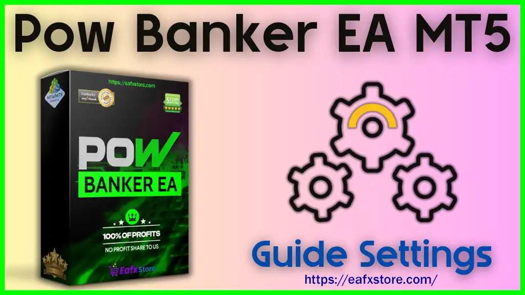 Pow Banker EA MT5 setting