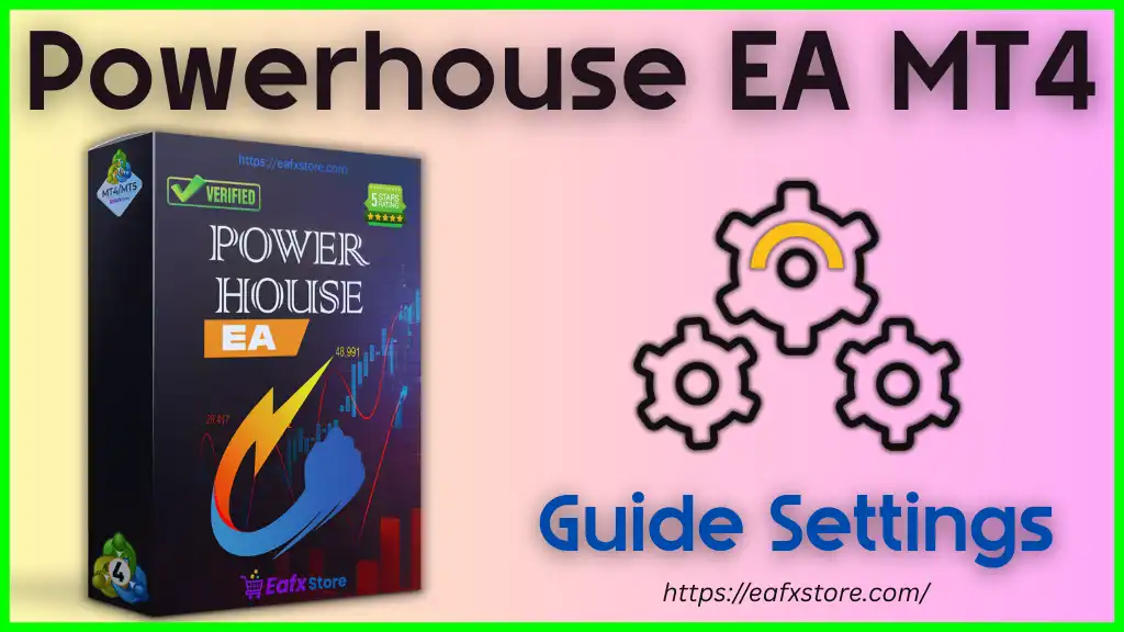 Powerhouse EA Settings