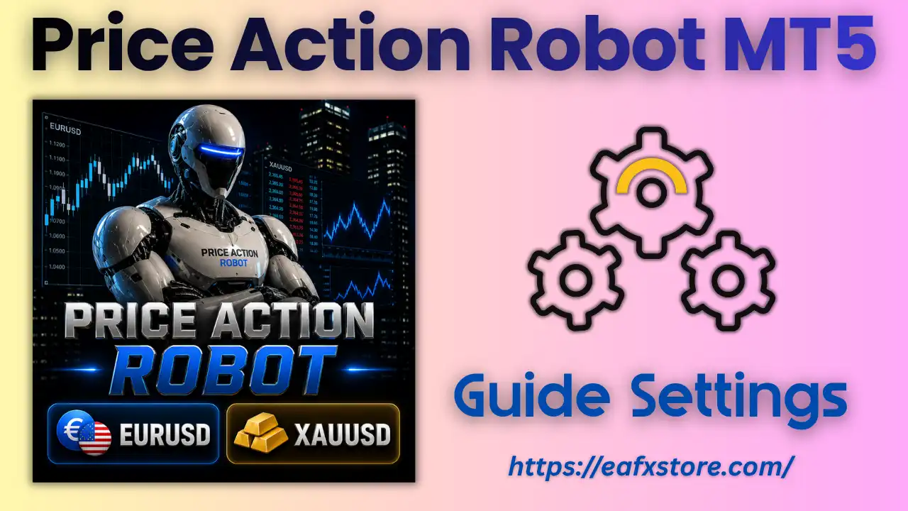 Price Action Robot MT5 (Latest version) – GroupBuy 5 Price Action Robot MT5 Settings