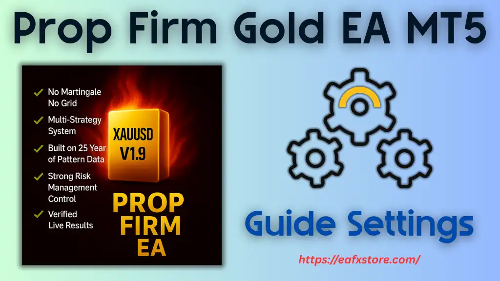 Prop Firm Gold EA MT5 Settings