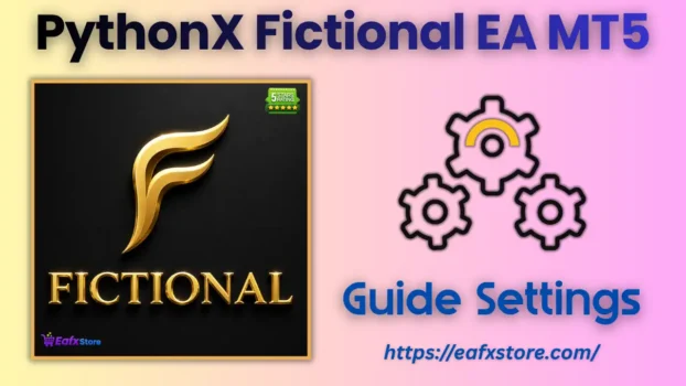 PythonX Fictional EA MT5 Settings