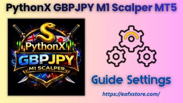 PythonX GBPJPY M1 Scalper EA MT5 Settings