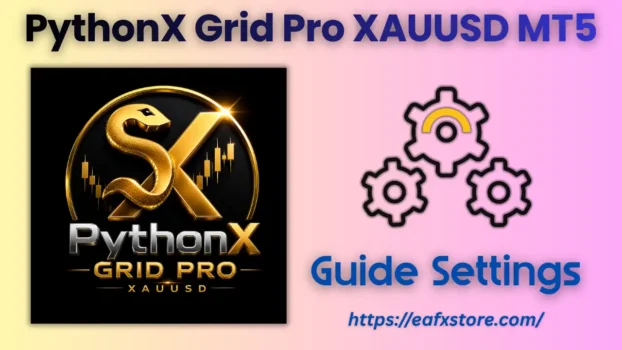 PythonX Grid Pro XAUUSD EA MT5 Settings
