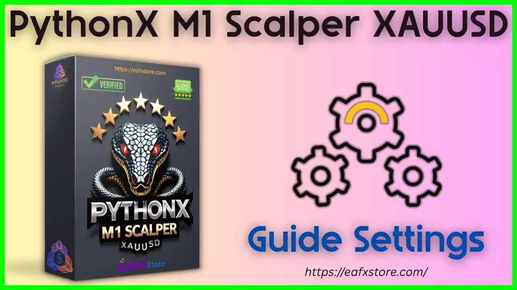 PythonX M1 Scalper XAUUSD MT5 – Trading Settings Review 2 PythonX M1 Scalper XAUUSD MT5 Settings