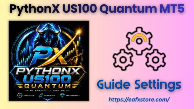 PythonX US100 Quantum EA MT5 Settings