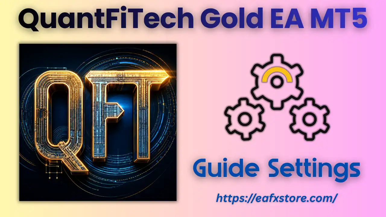 QuantFiTech Gold EA MT5 Settings