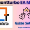 Quantturbo EA MT5 Settings