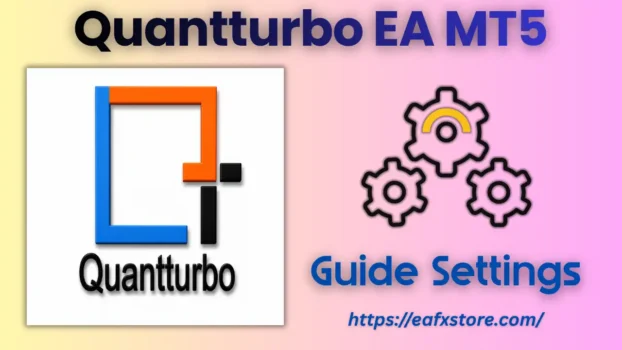Quantturbo EA MT5 Settings