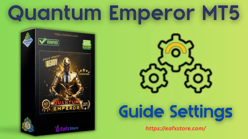 Quantum Emperor MT5 Settings