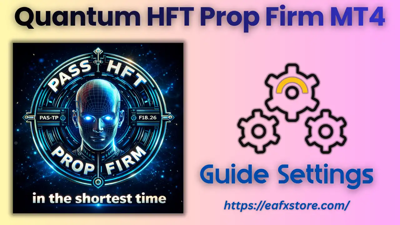 Quantum HFT Prop Firm MT4 Settings