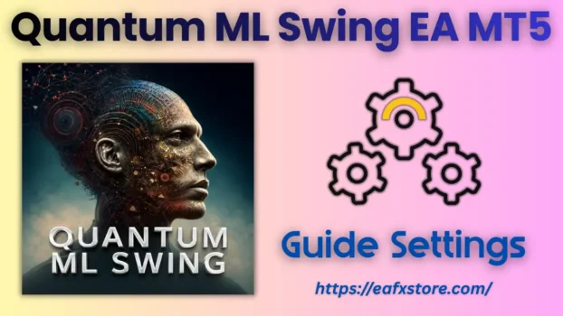 Quantum ML Swing EA MT5 Settings