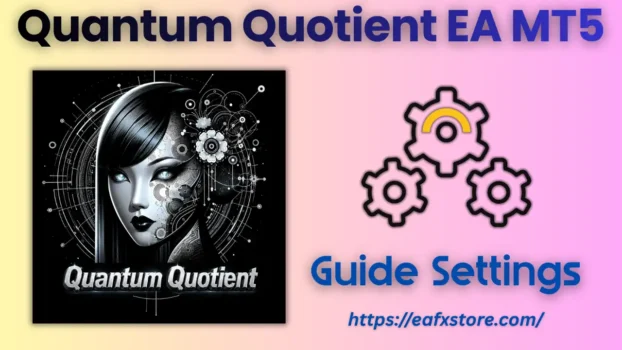 Quantum Quotient EA MT5 Settings