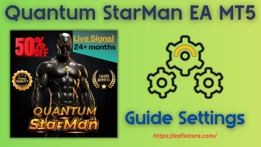Quantum StarMan MT5 Settings